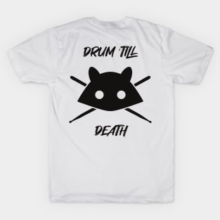 Drum till death T-Shirt